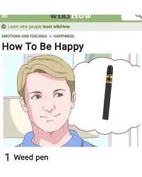 cartoon - Wikihow Leam why people trust wikiHow Emotions And Feelings Happiness How To Be Happy 1 Weed pen 11