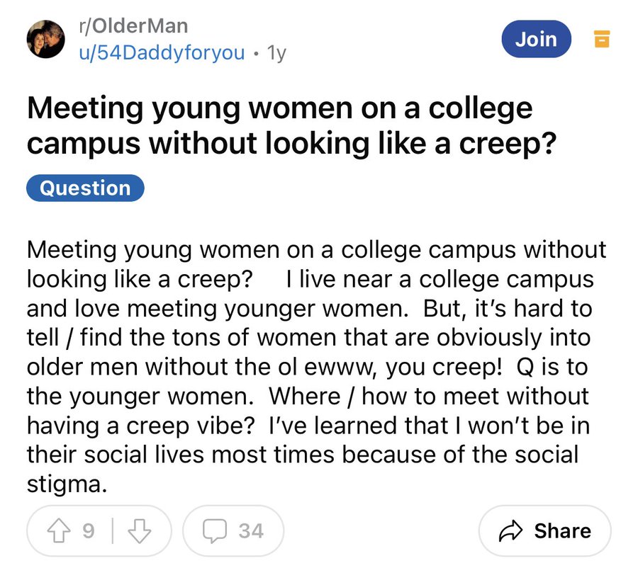 screenshot - rOlderMan u54Daddyforyou 1y Join Meeting young women on a college campus without looking a creep? Question Meeting young women on a college campus without looking a creep? I live near a college campus and love meeting younger women. But, it's