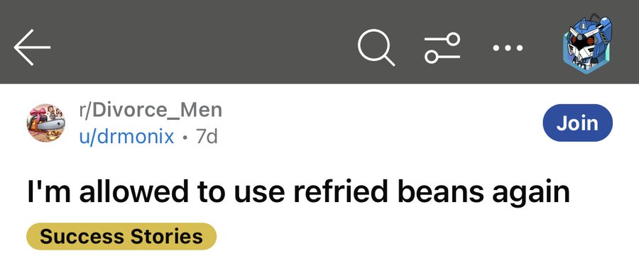 screenshot - rDivorce_Men Join udrmonix 7d I'm allowed to use refried beans again Success Stories