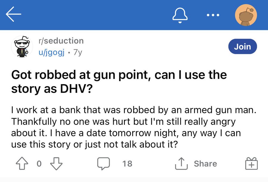 screenshot - rseduction ujgogj 7y Got robbed at gun point, can I use the story as Dhv? Join I work at a bank that was robbed by an armed gun man. Thankfully no one was hurt but I'm still really angry about it. I have a date tomorrow night, any way I can u