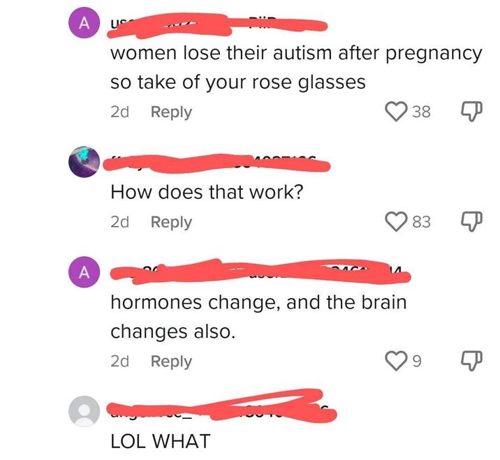 diagram - A A Us women lose their autism after pregnancy so take of your rose glasses 2d How does that work? 2d hormones change, and the brain changes also. 2d Lol What 38 83 9