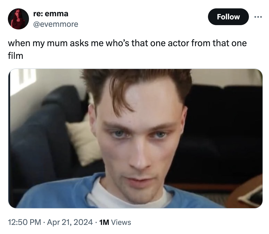 photo caption - re emma when my mum asks me who's that one actor from that one film 1M Views
