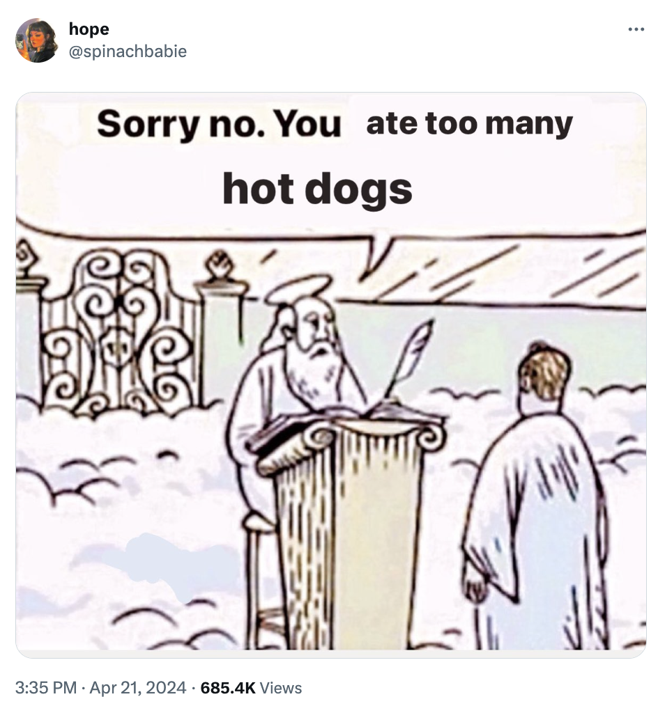 cartoon - hope Sorry no. You ate too many hot dogs . Views