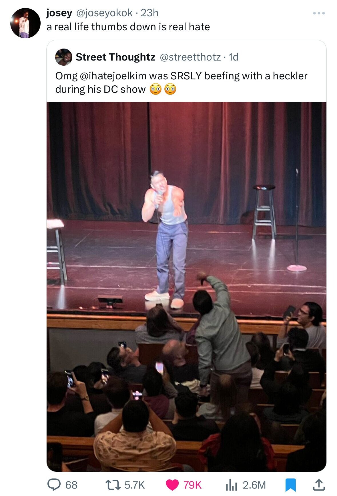 presentation - josey 23h a real life thumbs down is real hate Street Thoughtz 1d Omg was Srsly beefing with a heckler during his Dc show 68 1 79K Ilil 2.6M