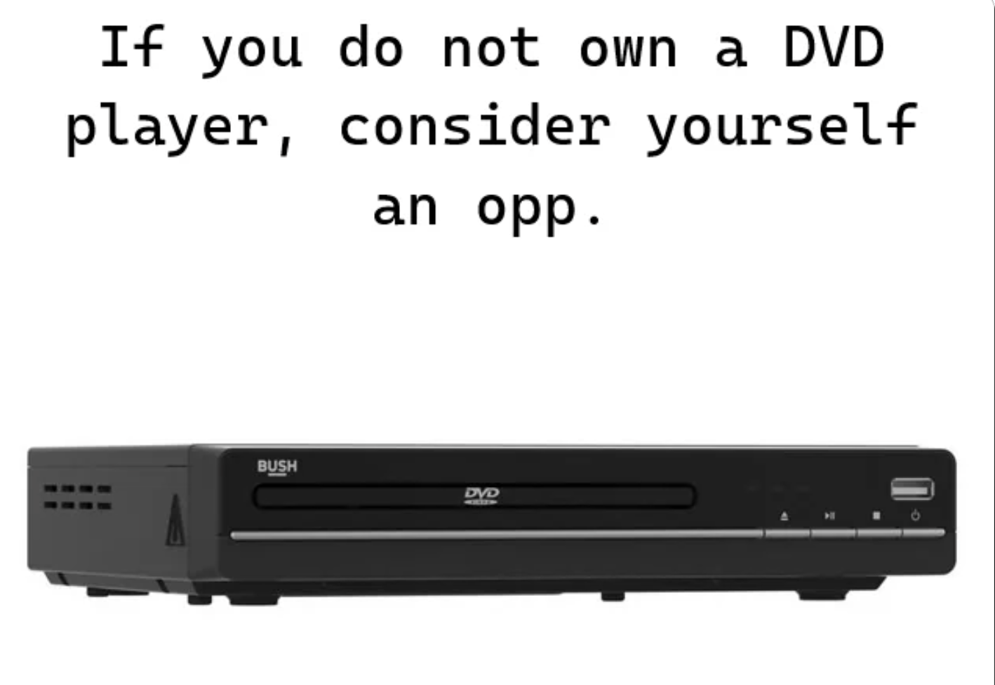 electronics - If you do not own a Dvd player, consider yourself an opp. Bush Dvd 49
