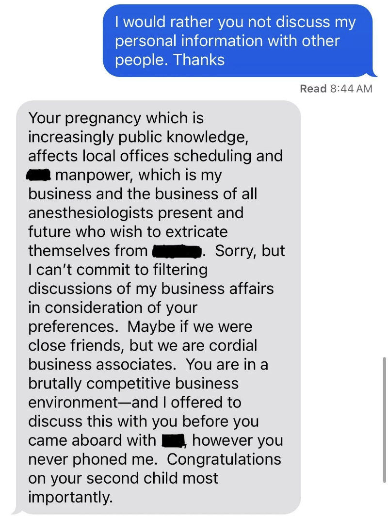 screenshot - I would rather you not discuss my personal information with other people. Thanks Your pregnancy which is increasingly public knowledge, affects local offices scheduling and I manpower, which is my business and the business of all anesthesiolo