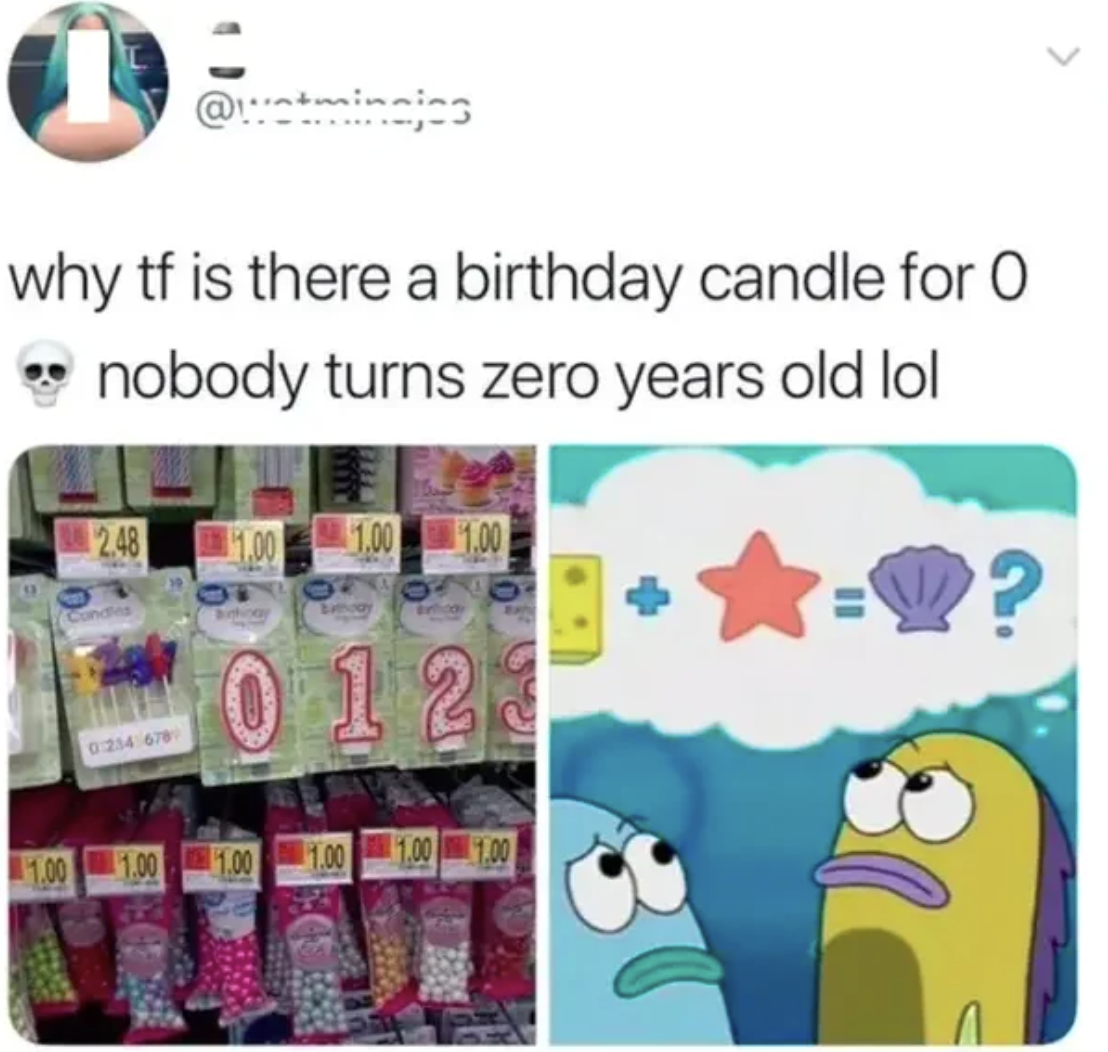 spongebob sponge plus star equals clam - why tf is there a birthday candle for O nobody turns zero years old lol 2.48 1.00 1.00 1.00 012 1.00 1.00 1.00 1.00 1.00 1.00 ?