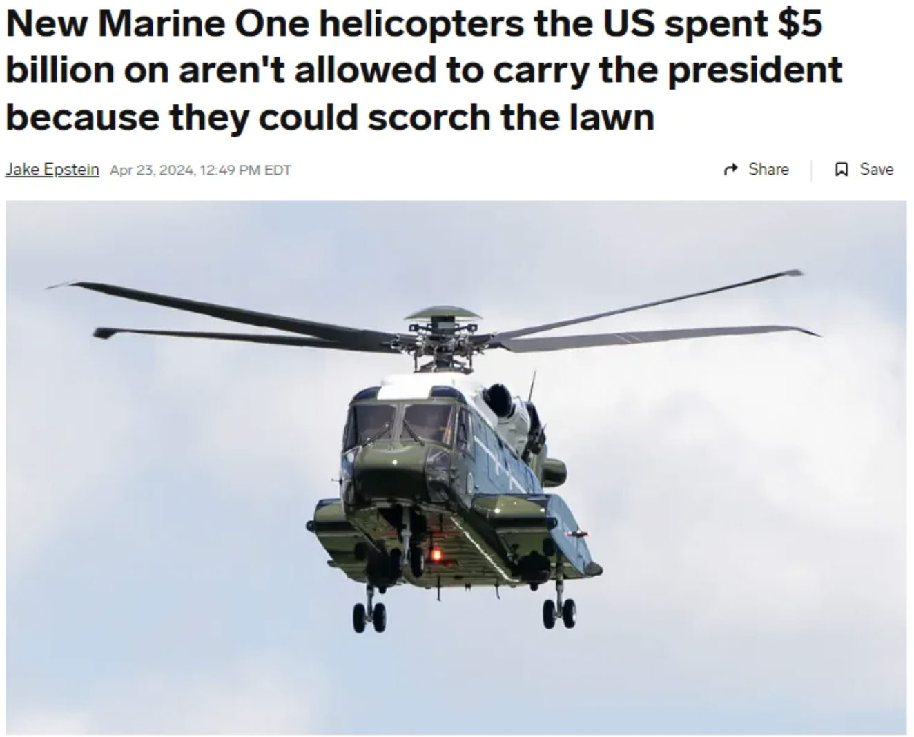 Sikorsky VH-92 Patriot - New Marine One helicopters the Us spent $5 billion on aren't allowed to carry the president because they could scorch the lawn Jake Epstein , Edt Save