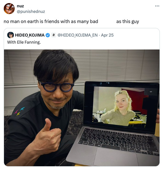 output device - nuz no man on earth is friends with as many bad Hideo Kojima En. Apr 25 With Elle Fanning. 778 Beers as this guy ...