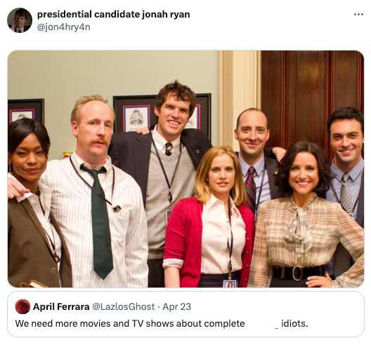 veep tv show cast - presidential candidate jonah ryan April Ferrara Apr 23 We need more movies and Tv shows about complete idiots.