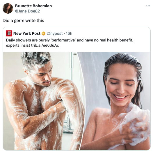 men shower - Brunette Bohemian Doe82 Did a germ write this New York Post . 16h Daily showers are purely 'performative' and have no real health benefit, experts insist trib.alee63uAc