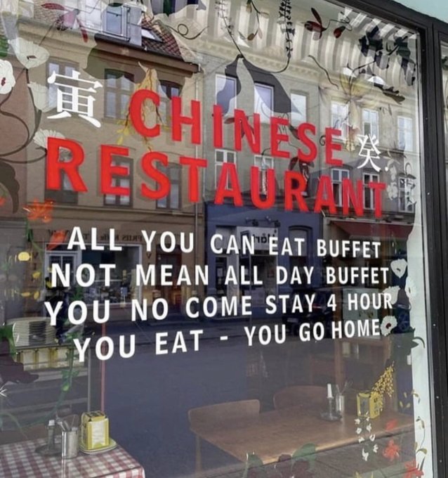 display window - Chinesex Restal Oile All You Can Eat Buffet Not Mean All Day Buffet You No Come Stay 4 Hour You Eat You Go Home