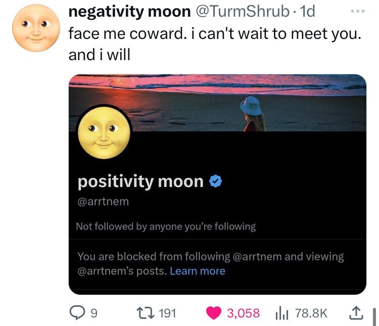 smiley - negativity moon . 1d face me coward. i can't wait to meet you. and i will positivity moon Not ed by anyone you're ing You are blocked from ing and viewing 's posts. Learn more 9 191 3,058