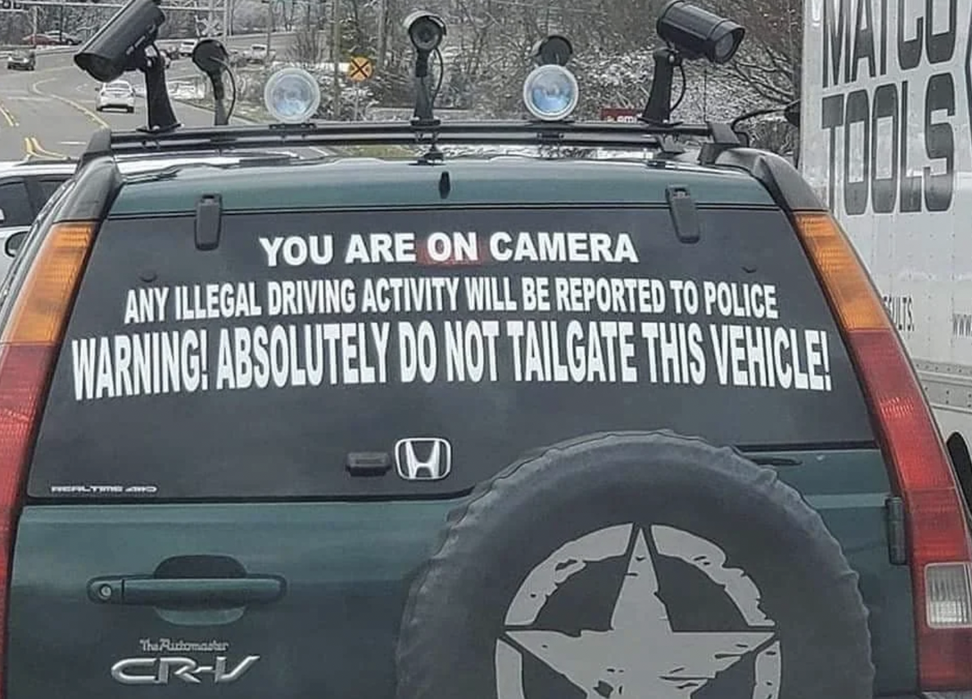 karen driving meme - You Are On Camera Any Illegal Driving Activity Will Be Reported To Police Warning! Absolutely Do Not Tailgate This Vehicle! mo The Rushonaster CrV H