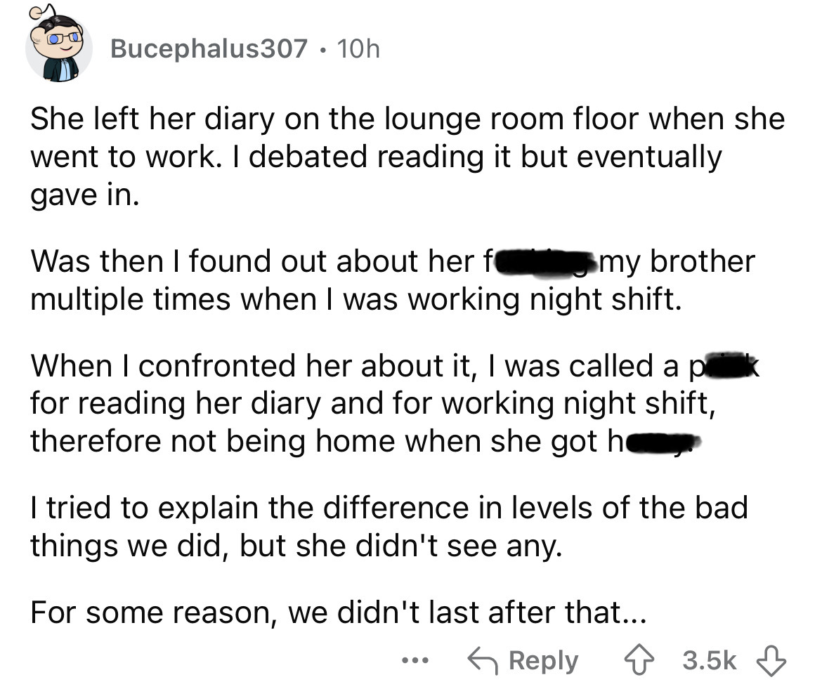 number - Bucephalus307. 10h She left her diary on the lounge room floor when she went to work. I debated reading it but eventually gave in. Was then I found out about her f my brother multiple times when I was working night shift. When I confronted her ab