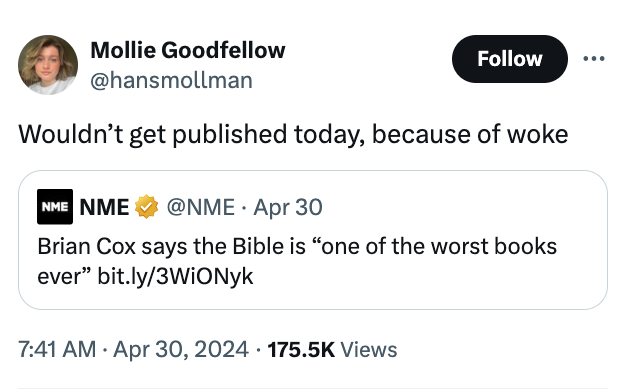 screenshot - Mollie Goodfellow Wouldn't get published today, because of woke Nme Nme Apr 30 Brian Cox says the Bible is "one of the worst books ever" bit.ly3WiONyk Views