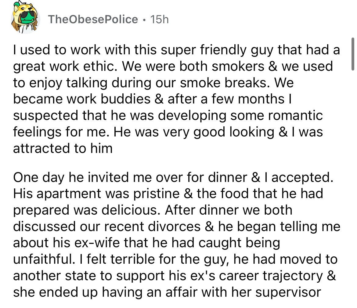number - TheObese Police 15h I used to work with this super friendly guy that had a great work ethic. We were both smokers & we used to enjoy talking during our smoke breaks. We became work buddies & after a few months I suspected that he was developing s