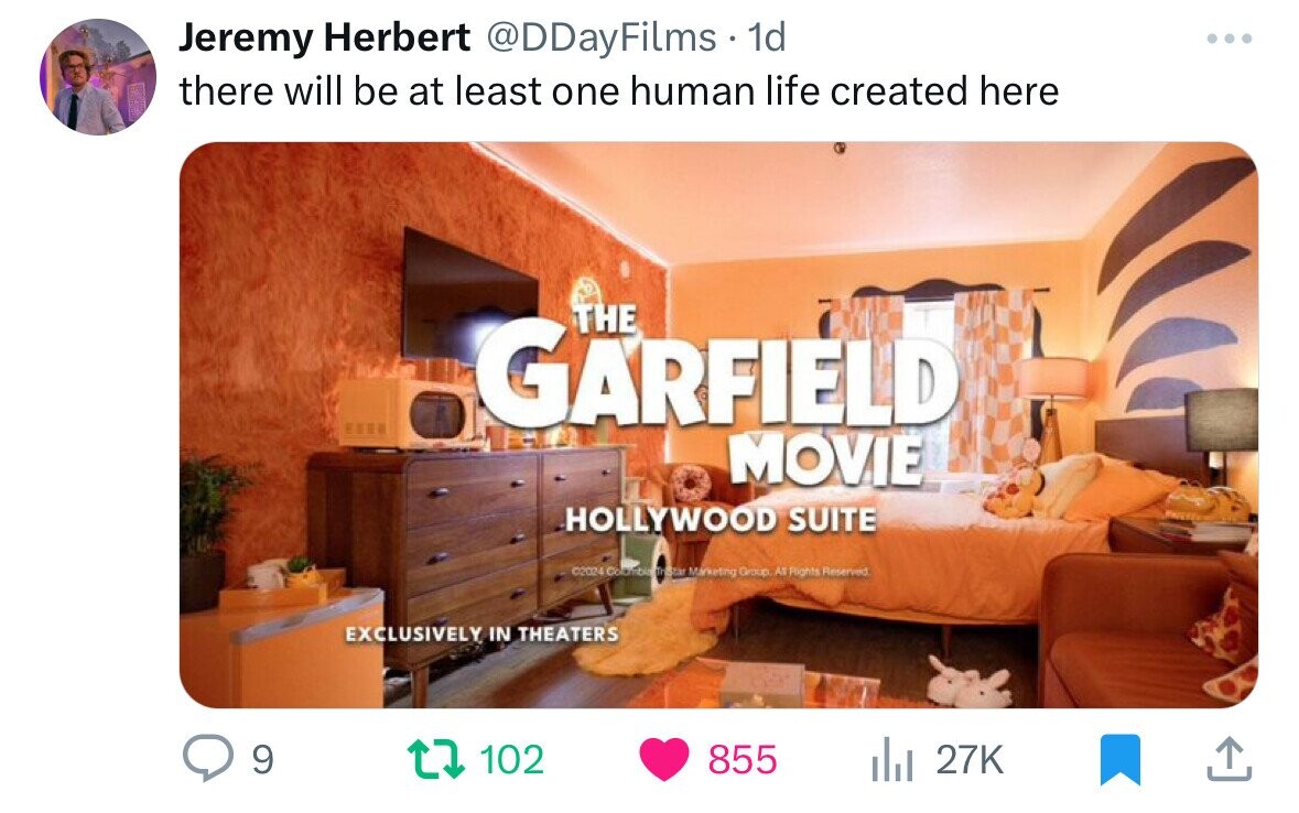 The Garfield Movie - Jeremy Herbert Films . 1d there will be at least one human life created here Garfield Movie Hollywood Suite C2024 Colombia Star Marketing Group. At Flights Reserved Exclusively In Theaters t 102 855 ili 27K