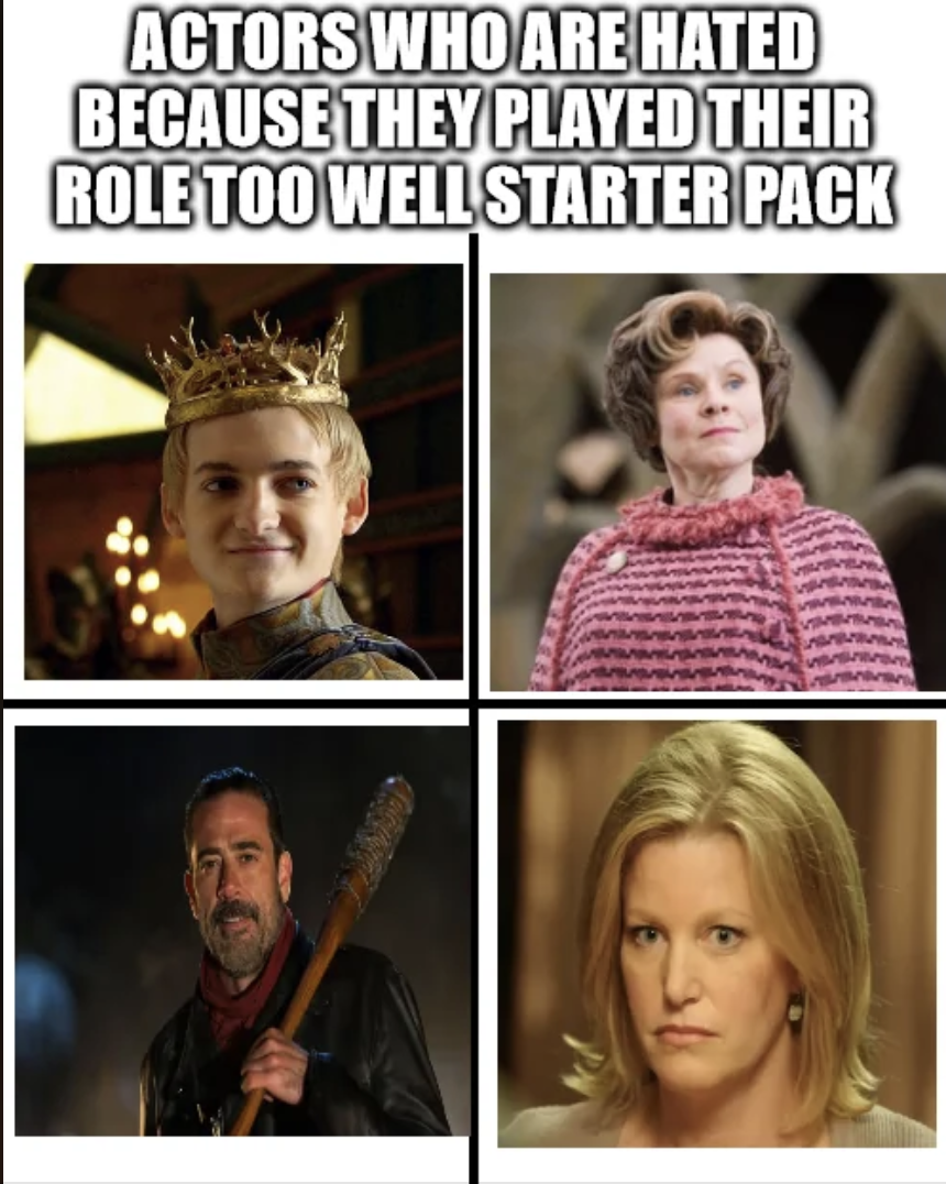 photo caption - Actors Who Are Hated Because They Played Their Role Too Well Starter Pack
