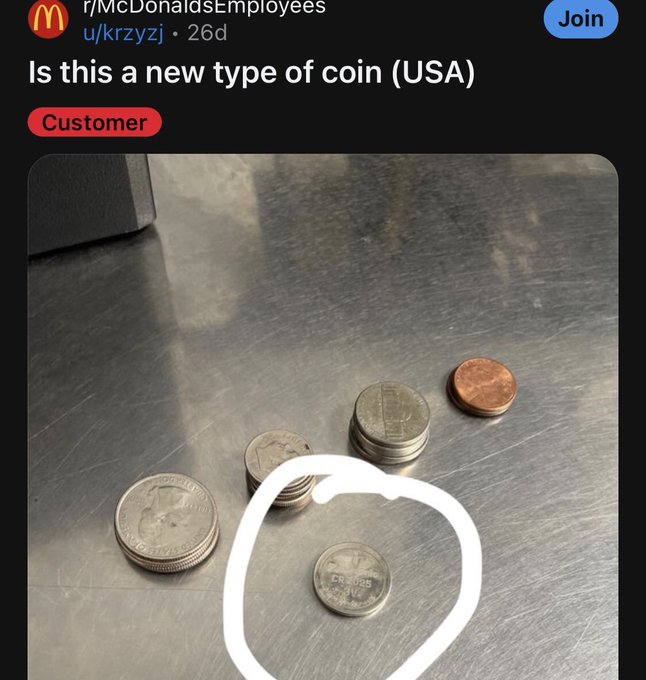 coin - MrMcDonaldsEmployees ukrzyzj 26d Is this a new type of coin Usa Customer CR2025 3V Join