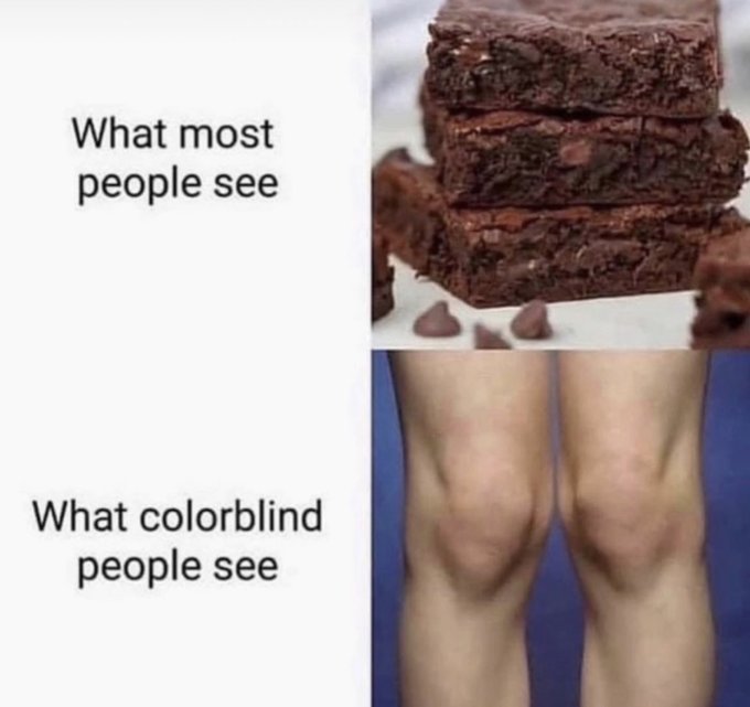 advanced memes - What most people see What colorblind people see