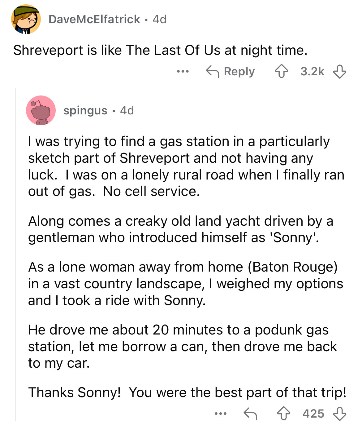document - Dave McElfatrick 4d Shreveport is The Last Of Us at night time. spingus 4d ... I was trying to find a gas station in a particularly sketch part of Shreveport and not having any luck. I was on a lonely rural road when I finally ran out of gas. N