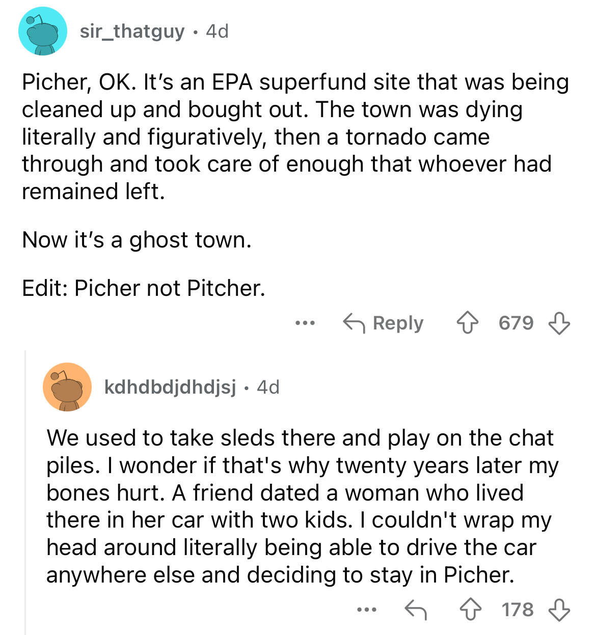 screenshot - sir_thatguy 4d Picher, Ok. It's an Epa superfund site that was being cleaned up and bought out. The town was dying literally and figuratively, then a tornado came through and took care of enough that whoever had remained left. Now it's a ghos