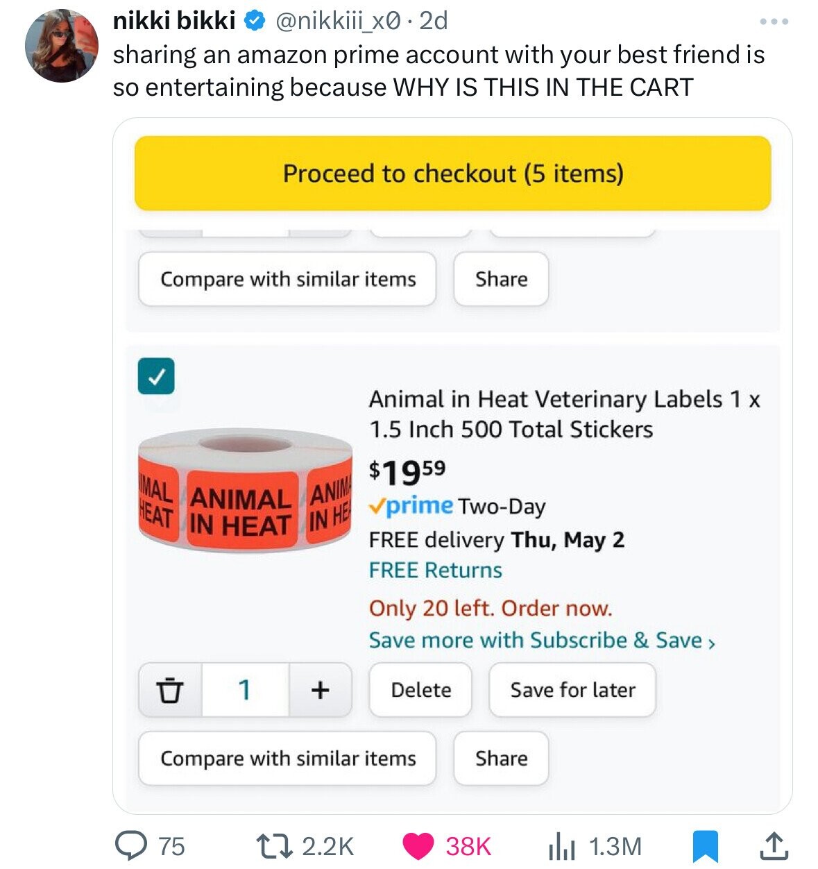 screenshot - nikki bikki 2d sharing an amazon prime account with your best friend is so entertaining because Why Is This In The Cart Proceed to checkout 5 items Compare with similar items ems Sh > Mal Animal Anima Animal in Heat Veterinary Labels 1 x 1.5 