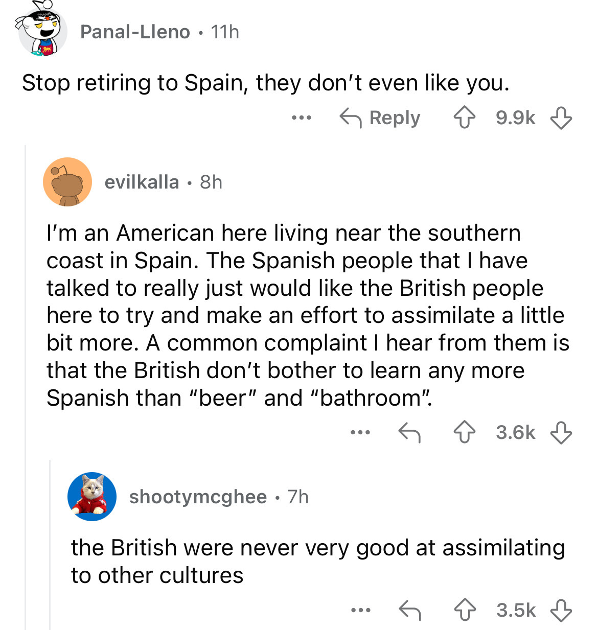 screenshot - PanalLleno 11h Stop retiring to Spain, they don't even you. evilkalla 8h ... I'm an American here living near the southern coast in Spain. The Spanish people that I have talked to really just would the British people here to try and make an e