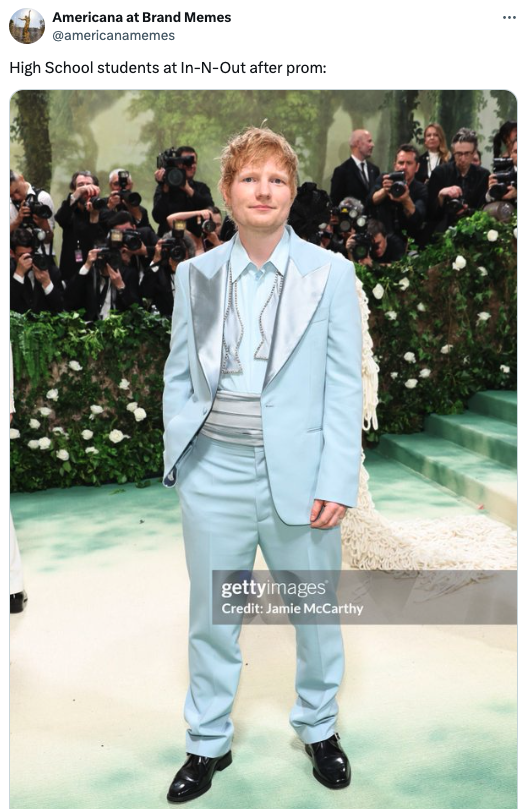 Ed Sheeran - Americana at Brand Memes High School students at InNOut after prom gettyimages Credit Jamie McCarthy