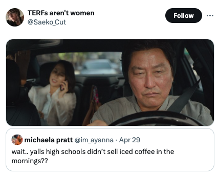 photo caption - Terfs aren't women michaela pratt Apr 29 wait..yalls high schools didn't sell iced coffee in the mornings??