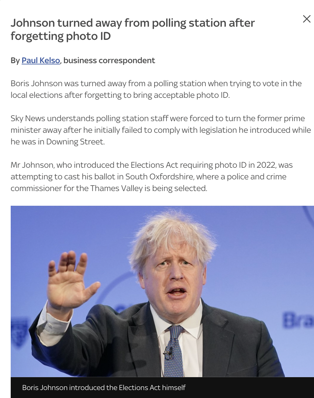 public speaking - Johnson turned away from polling station after forgetting photo Id By Paul Kelso, business correspondent Boris Johnson was turned away from a polling station when trying to vote in the local elections after forgetting to bring acceptable