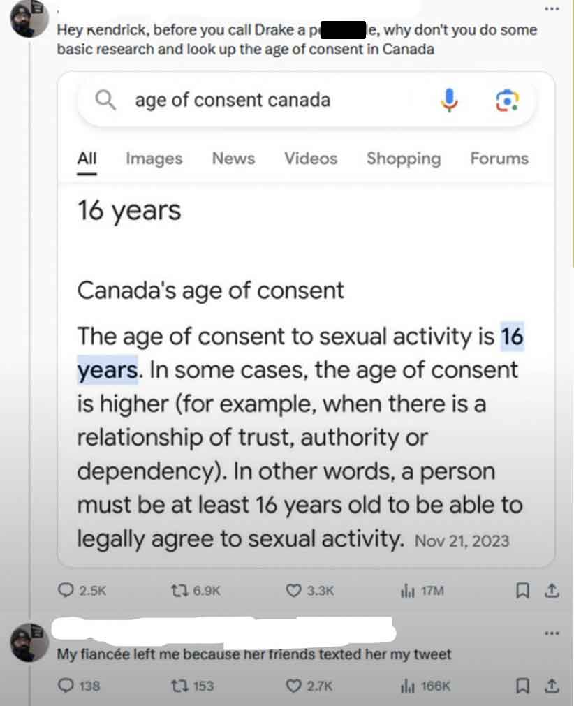 screenshot - Hey Kendrick, before you call Drake a p le, why don't you do some basic research and look up the age of consent in Canada Qage of consent canada All Images News Videos Shopping Forums 16 years Canada's age of consent The age of consent to