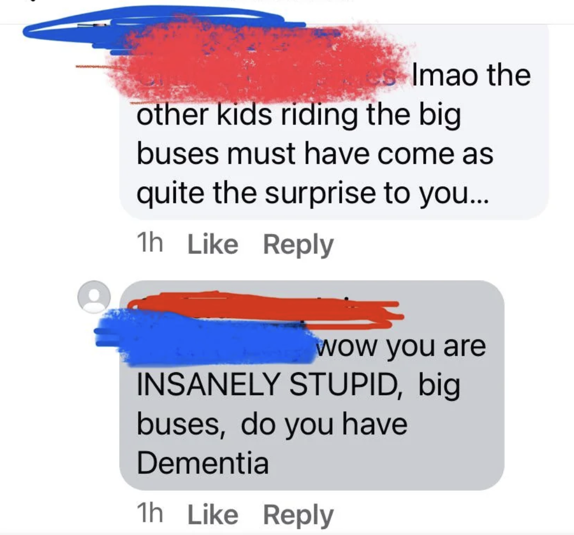 graphic design - Imao the other kids riding the big buses must have come as quite the surprise to you... 1h wow you are Insanely Stupid, big buses, do you have Dementia 1h