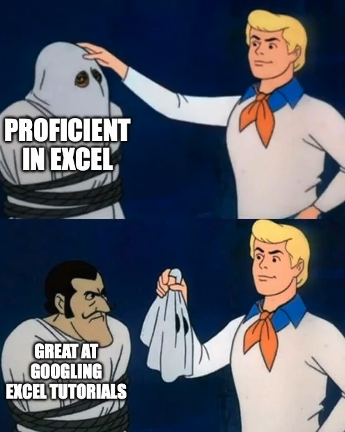 proficient in excel meme - Proficient In Excel Great At Googling Excel Tutorials