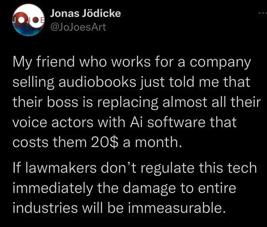 number - Joe Jonas Jdicke My friend who works for a company selling audiobooks just told me that their boss is replacing almost all their voice actors with Ai software that costs them 20$ a month. If lawmakers don't regulate this tech immediately the dama