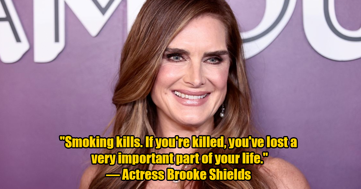 brooke shields - Smoking kills. If you're killed, you've lost a very important part of your life.  Actress Brooke Shields