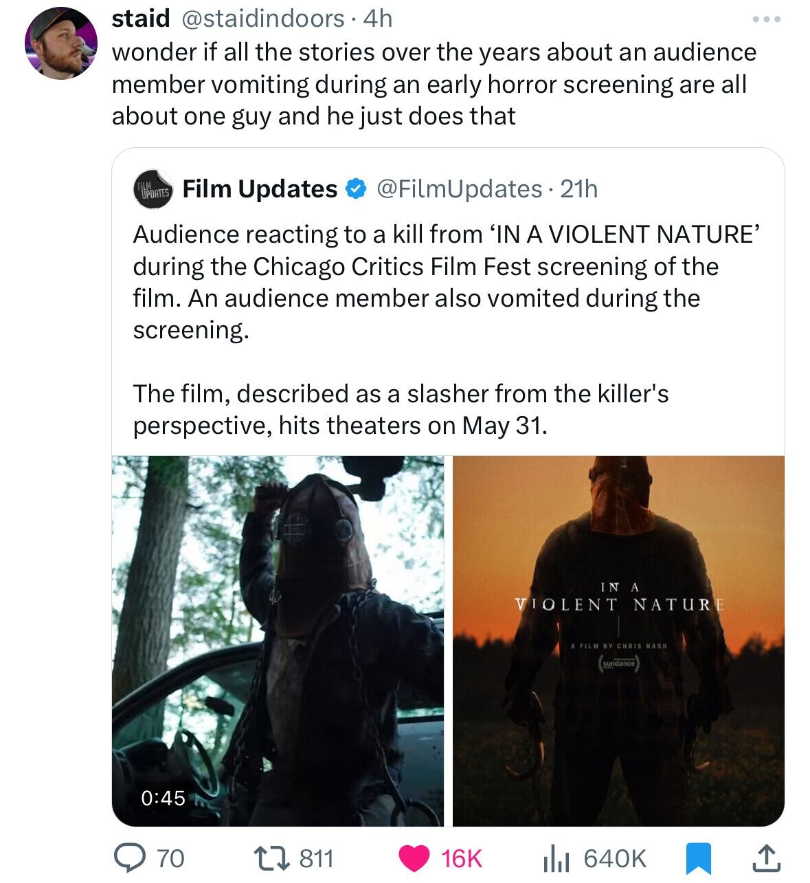 screenshot - staid 4h wonder if all the stories over the years about an audience member vomiting during an early horror screening are all about one guy and he just does that Updates Film Updates 21h Audience reacting to a kill from In A Violent Nature' du
