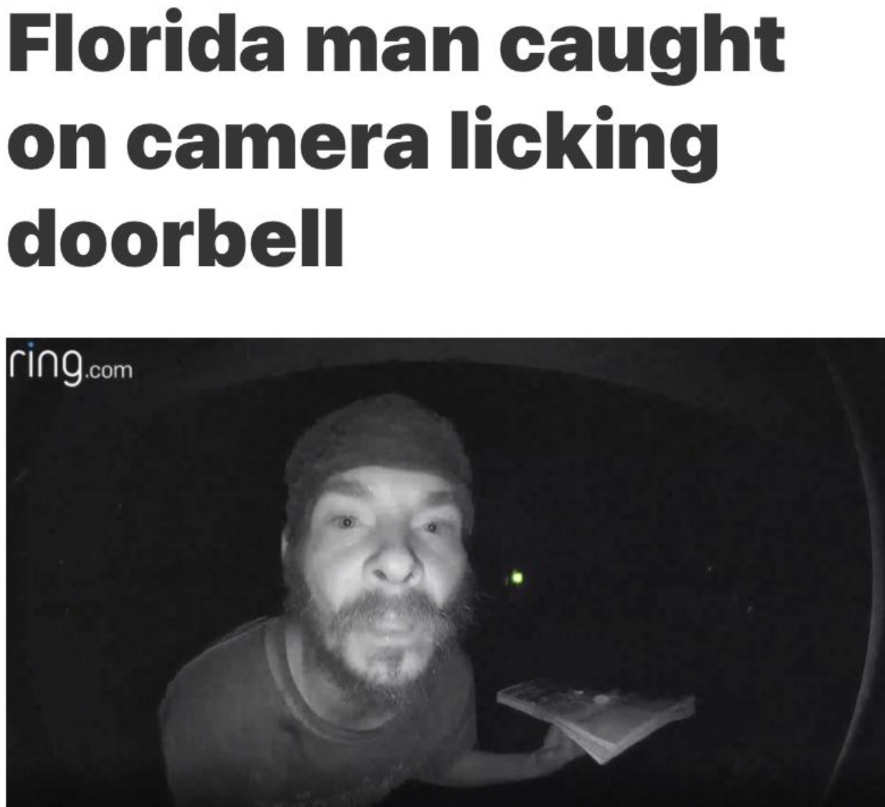 photo caption - Florida man caught on camera licking doorbell ring.com