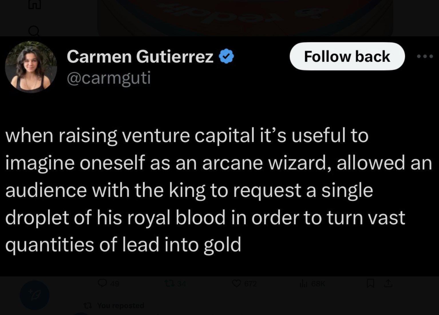 screenshot - Carmen Gutierrez back when raising venture capital it's useful to imagine oneself as an arcane wizard, allowed an audience with the king to request a single droplet of his royal blood in order to turn vast quantities of lead into gold 49 1334