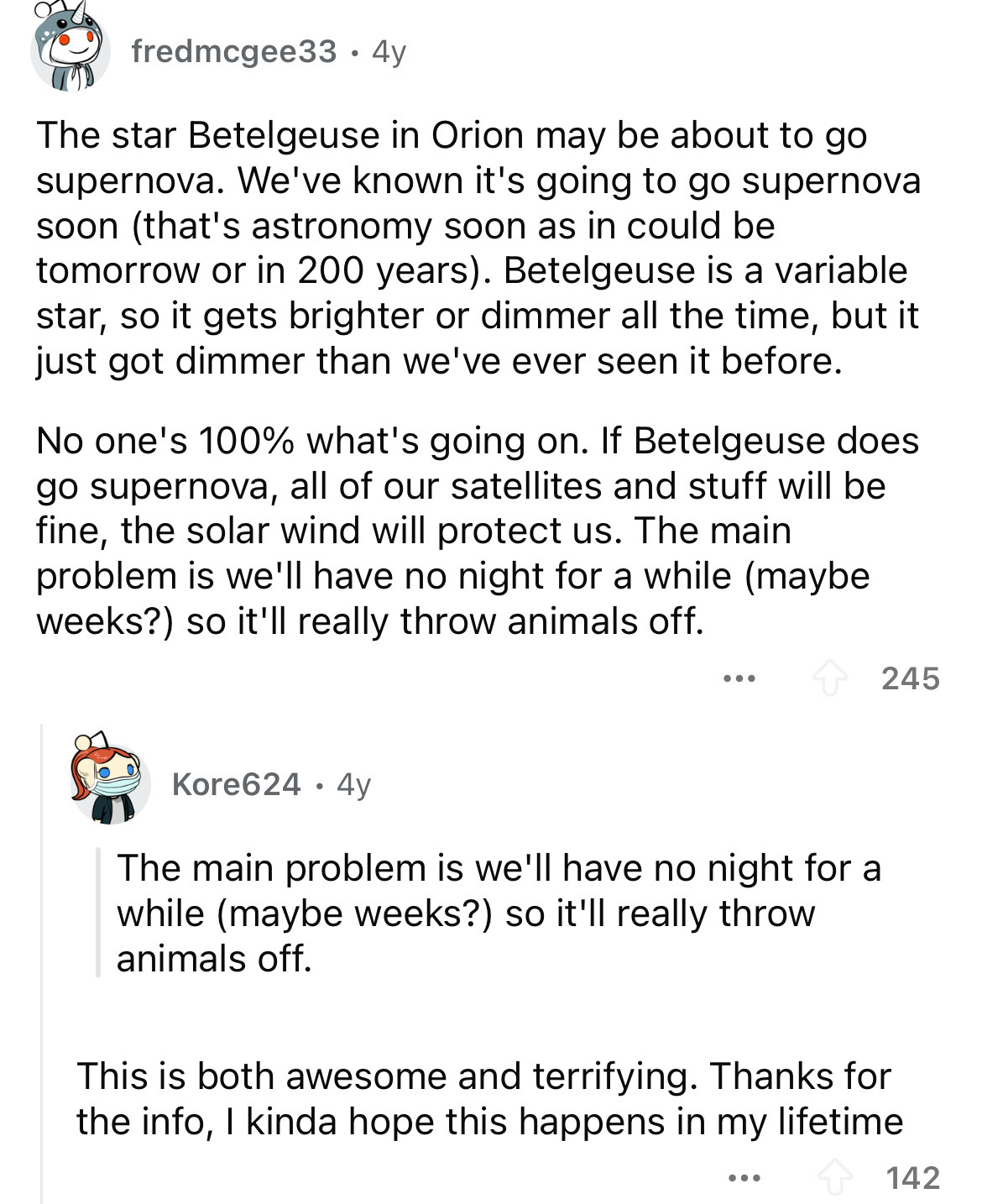 document - fredmcgee33.4y The star Betelgeuse in Orion may be about to go supernova. We've known it's going to go supernova soon that's astronomy soon as in could be tomorrow or in 200 years. Betelgeuse is a variable star, so it gets brighter or dimmer al