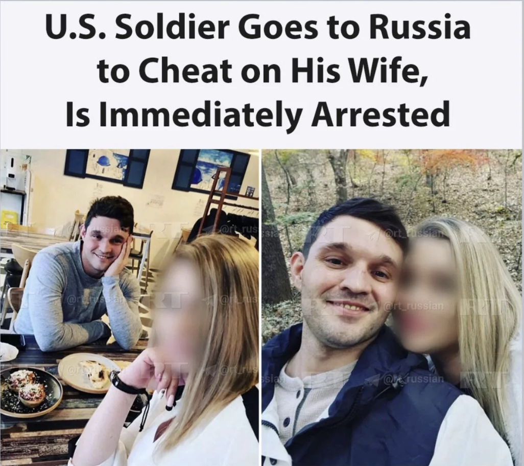 Soldier - U.S. Soldier Goes to Russia to Cheat on His Wife, Is Immediately Arrested russian