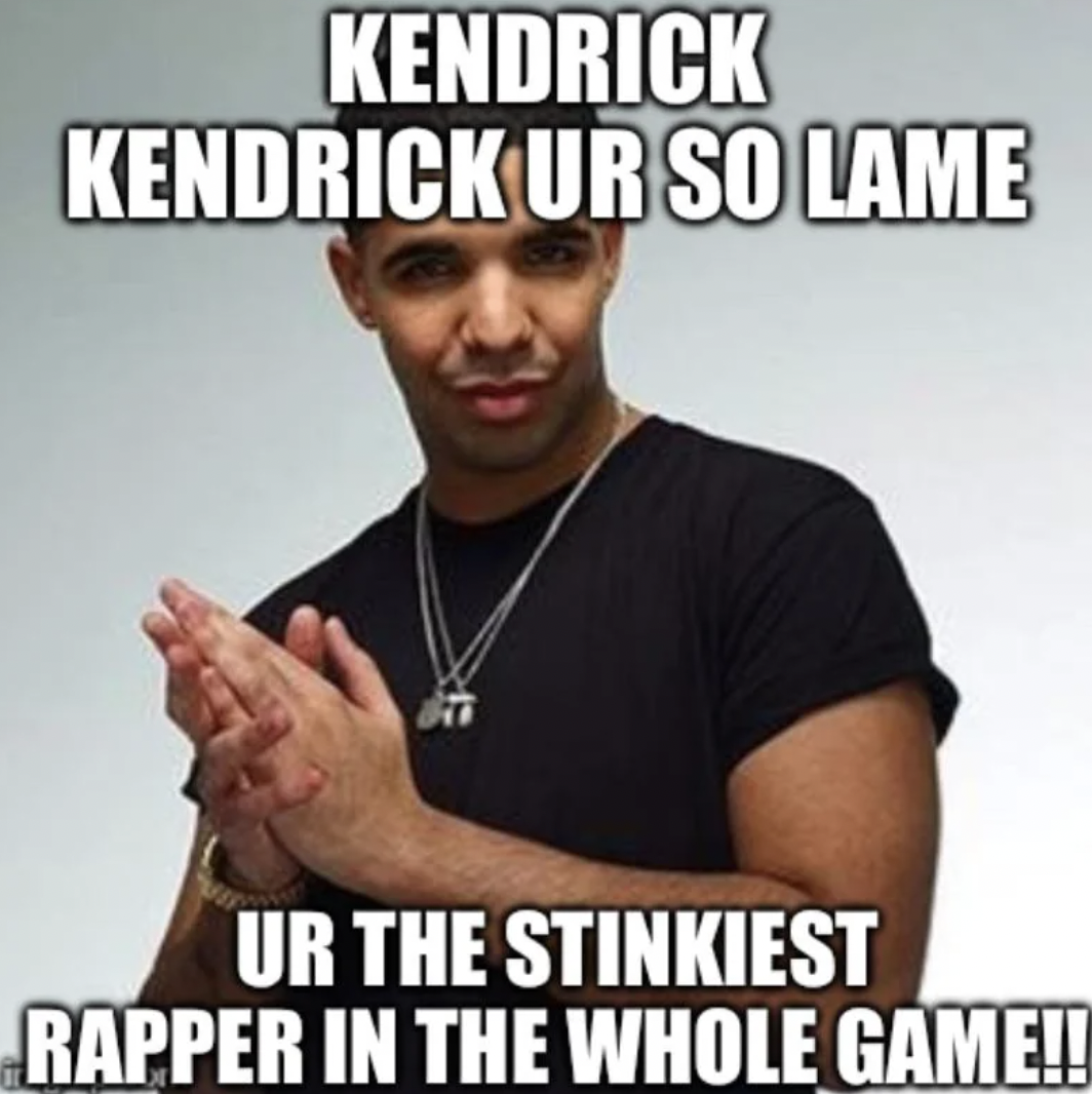 photo caption - Kendrick Kendrick Ur So Lame Ur The Stinkiest Rapper In The Whole Game!!