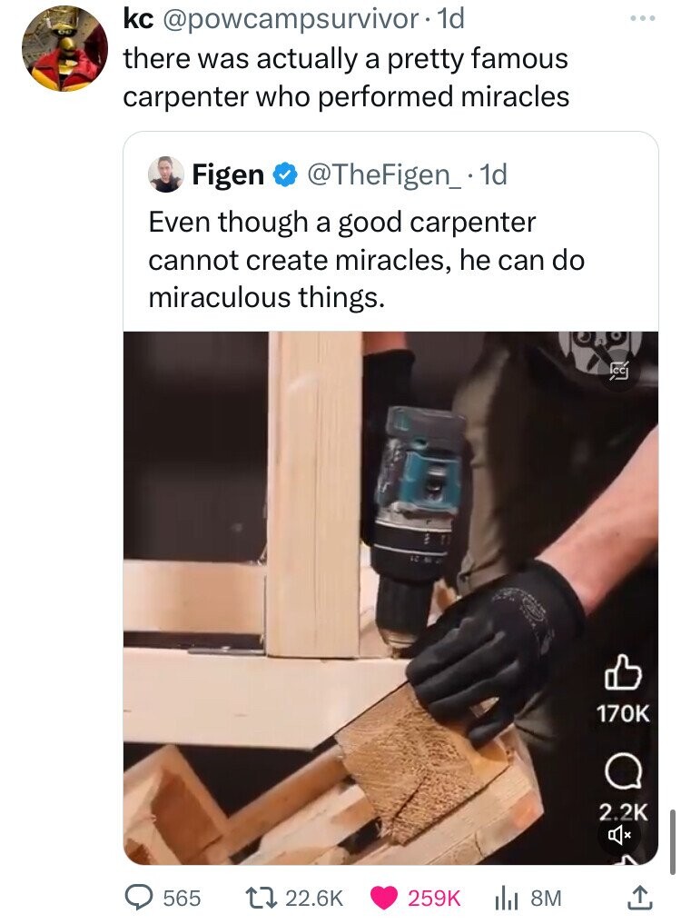 screenshot - kc. 1d there was actually a pretty famous carpenter who performed miracles Figen .1d Even though a good carpenter cannot create miracles, he can do miraculous things. 565 IlI 8M B
