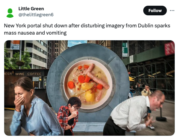 asian soups - Little Green New York portal shut down after disturbing imagery from Dublin sparks mass nausea and vomiting Eer Wine Coffee Bronx
