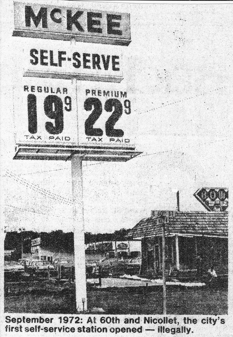 poster - Mckee SelfServe Regular Premium 9 19 22 Tax Paid Tax Paid At 60th and Nicollet, the city's first selfservice station opened illegally.