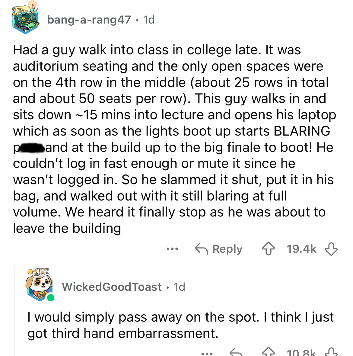 document - bangarang47 1d Had a guy walk into class in college late. It was auditorium seating and the only open spaces were on the 4th row in the middle about 25 rows in total and about 50 seats per row. This guy walks in and sits down ~15 mins into lect