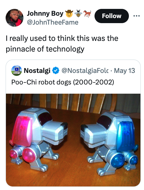 idog 90s - Johnny Boy 1 I really used to think this was the pinnacle of technology Nostalgi . May 13 PooChi robot dogs 20002002