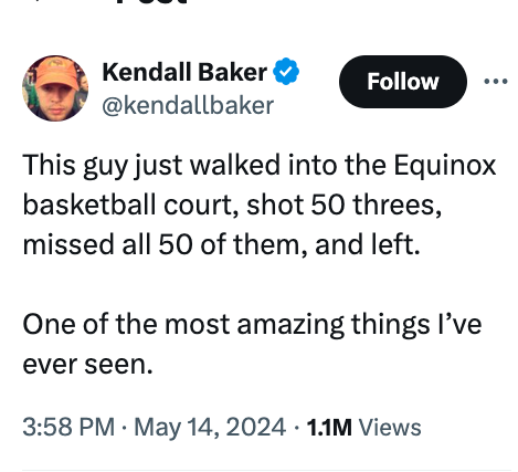 screenshot - Kendall Baker This guy just walked into the Equinox basketball court, shot 50 threes, missed all 50 of them, and left. One of the most amazing things I've ever seen. . 1.1M Views