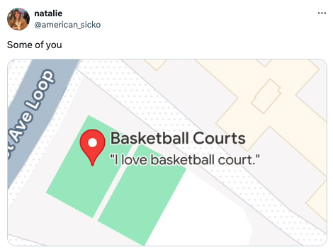 screenshot - natalie Some of you Ave Loop Basketball Courts "I love basketball court."
